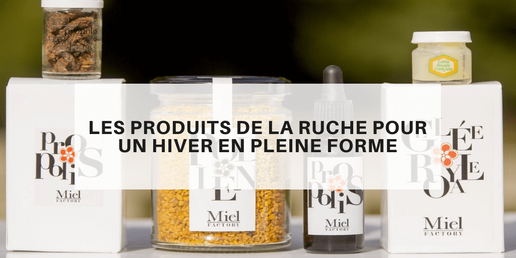 You are currently viewing Les produits de la ruche, pour un hiver en plein forme !